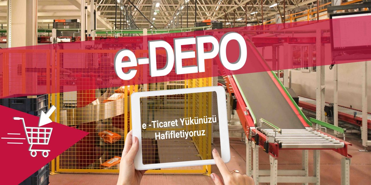 E-Depo: Türkiye'nin Otomasyonlu E-Ticaret Lojistik Çözümü